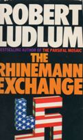 The Rhinemann Exchange by Robert Ludlum