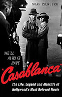 We'll always have Casablanca by Noah Isenberg