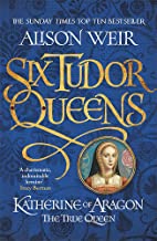 Katherine of Aragon  by Alison Weir